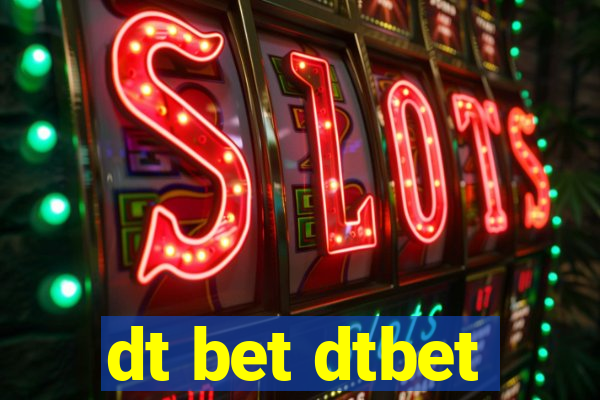 dt bet dtbet